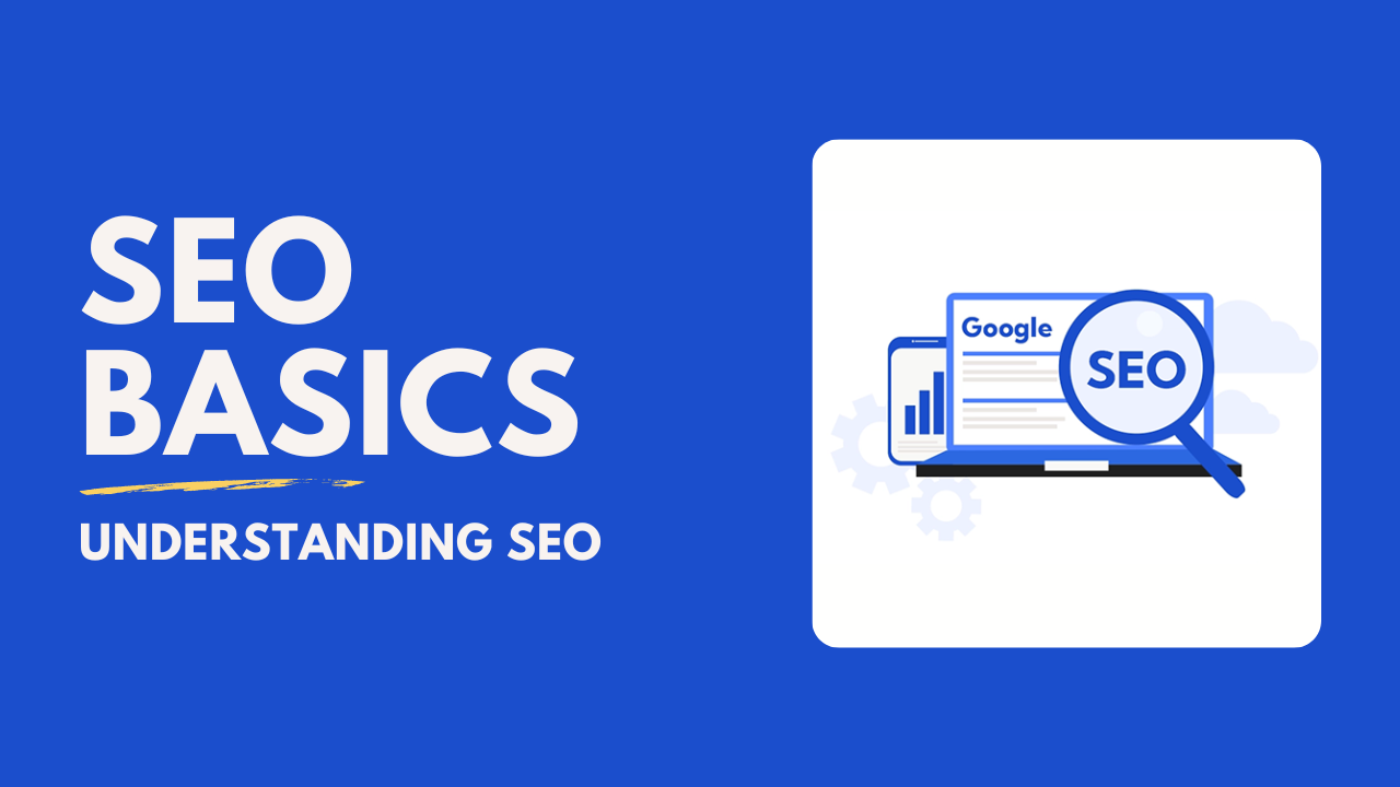 Understanding SEO: SEO basics Course (Free)
